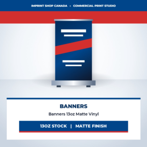 banners 13oz matte vinyl imprint shop canada
