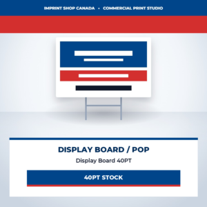 display board 40pt imprint shop canada