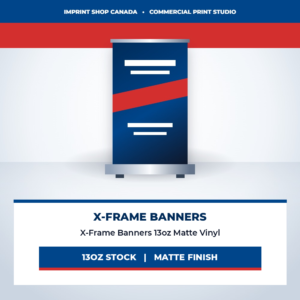 x frame banners 13oz matte vinyl imprint shop canada